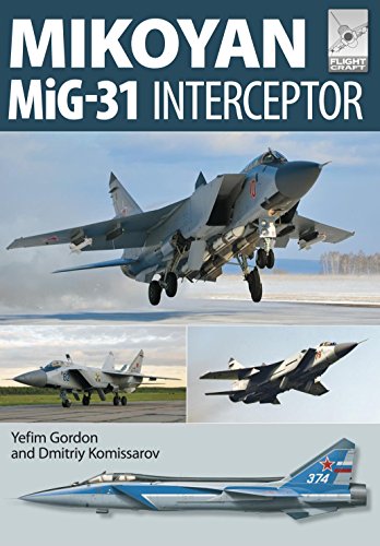Mikoyan MiG-31: Defender of the Homeland (FlightCraft Book 8)